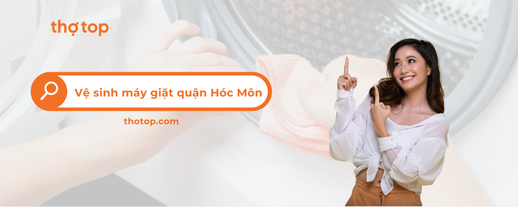 Vệ sinh máy giặt quận Hóc Môn - sạch sâu, giá tốt, có mặt siêu tốc!