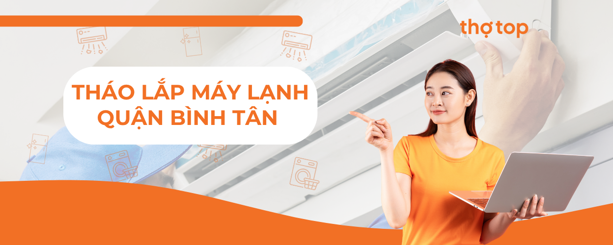 Dịch vụ tháo lắp máy lạnh Quận Bình Tân uy tín, giá rẻ tại nhà