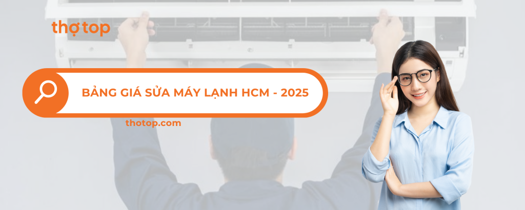 Bảng giá sửa máy lạnh tại nhà TP. HCM siêu rẻ - Cập nhật 2025