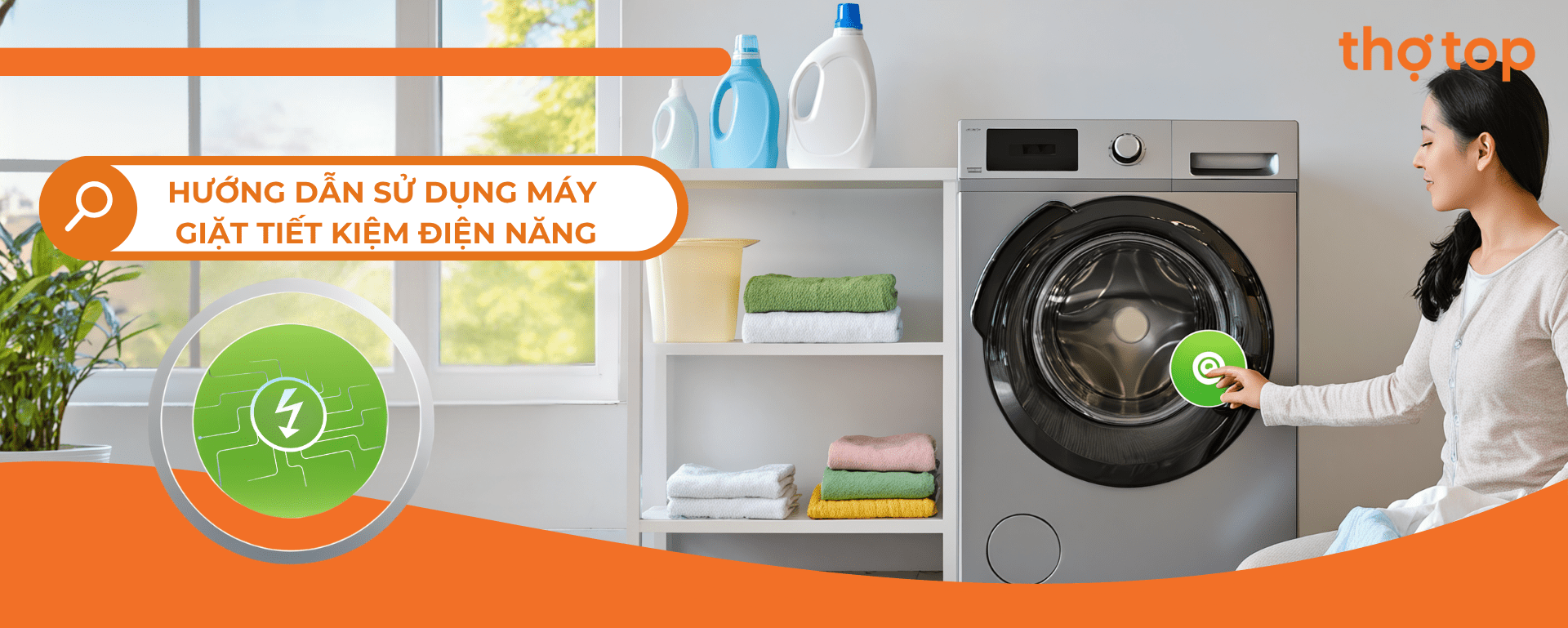 7 Cách Sử Dụng Máy Giặt Tiết Kiệm Điện Hiệu Quả Nhất