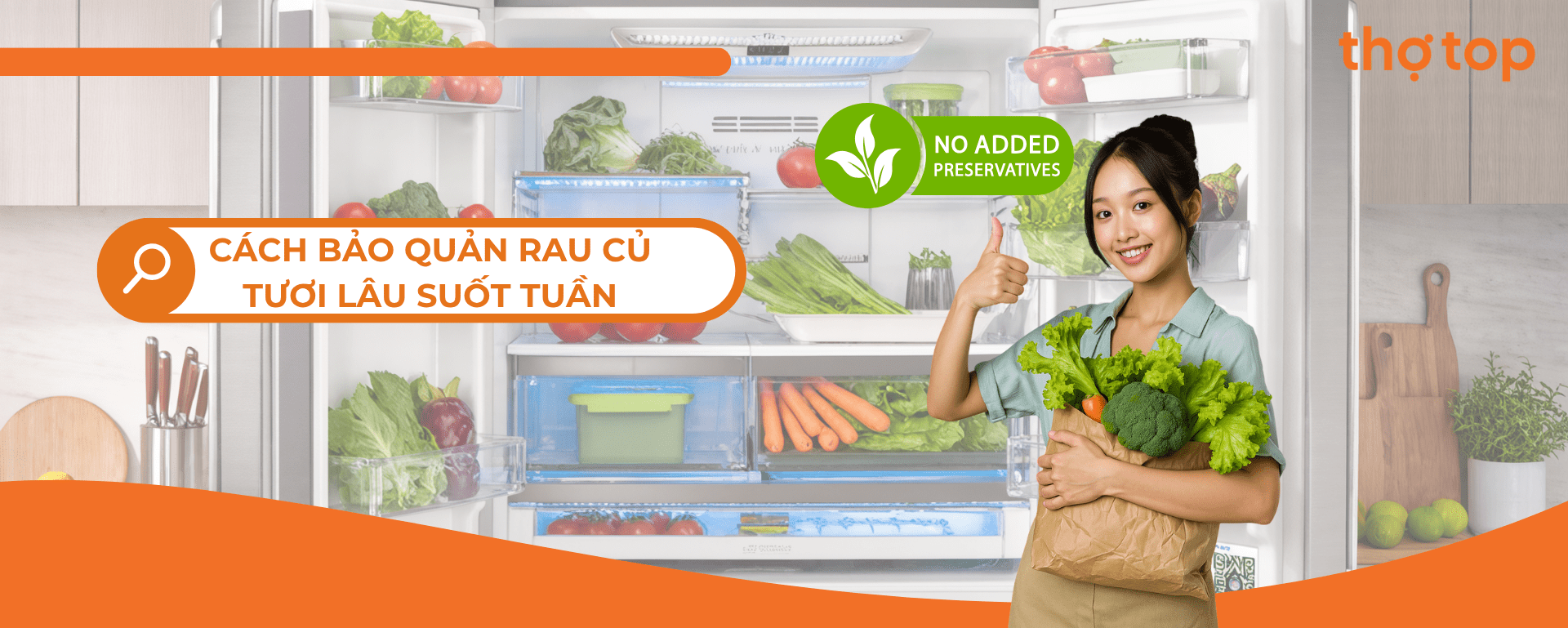 Hướng Dẫn Cách Bảo Quản Rau Củ Trong Tủ Lạnh Tươi Lâu Suốt Tuần