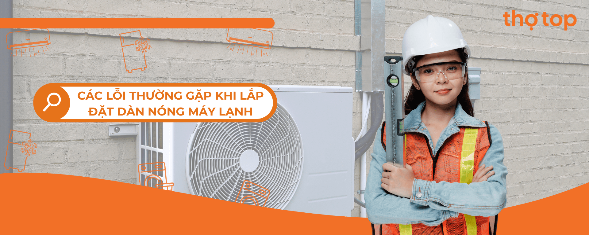 5 Lỗi Lắp Đặt Cục Nóng Máy Lạnh Khiến Hóa Đơn Tiền Điện Tăng Gấp Đôi Và Máy Nhanh Hỏng