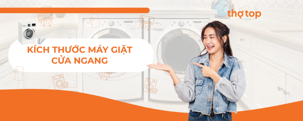 Cách chọn kích thước máy giặt chuẩn nhất, tiết kiệm không gian