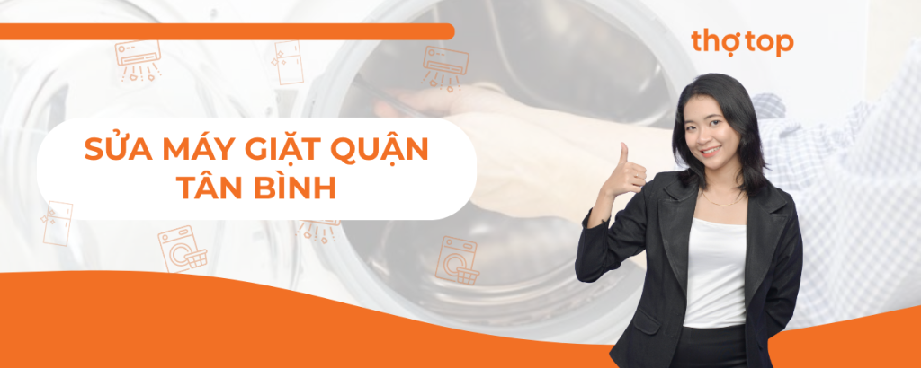 Sửa máy giặt quận Tân Bình tại nhà, giá siêu rẻ