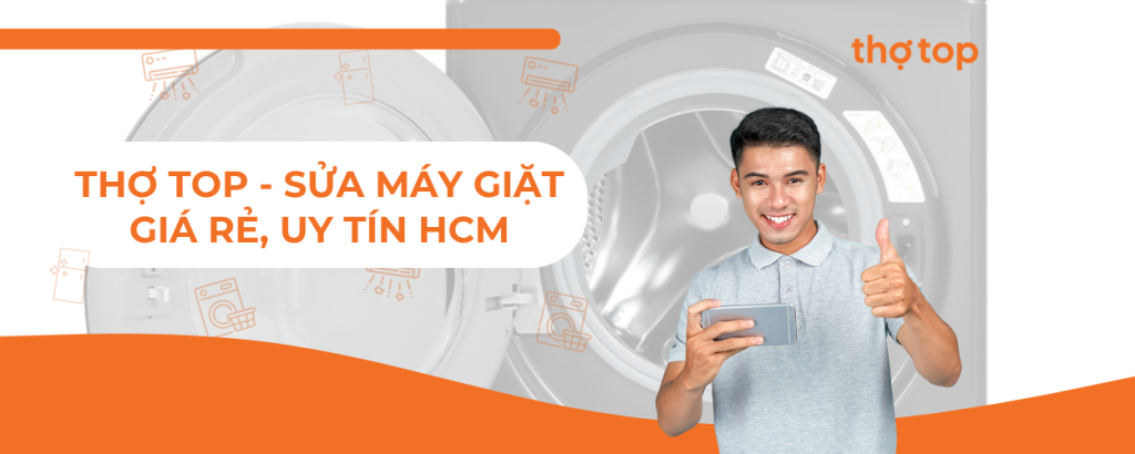 Thợ Top – Đơn vị sửa máy giặt giá rẻ, uy tín tại HCM
