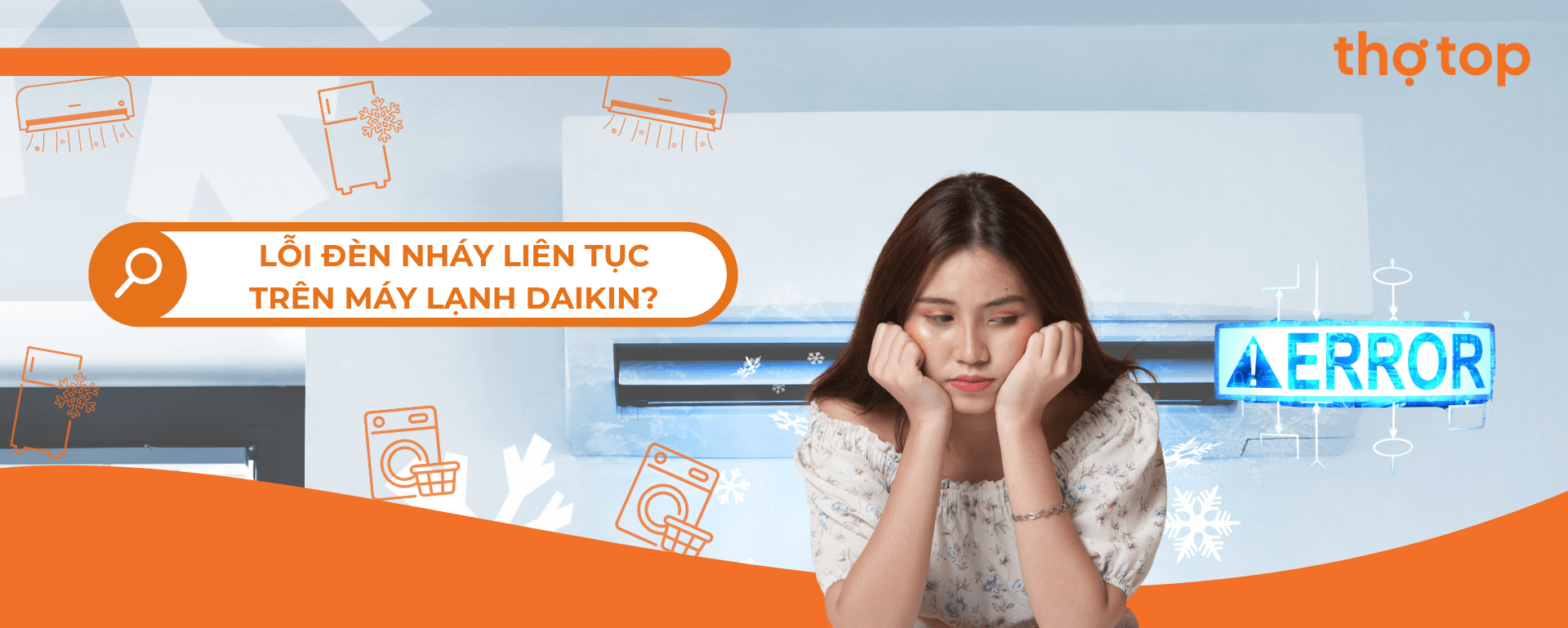 Đèn nháy liên tục trên máy lạnh Daikin? Cách kiểm tra mã lỗi từ Thợ Top