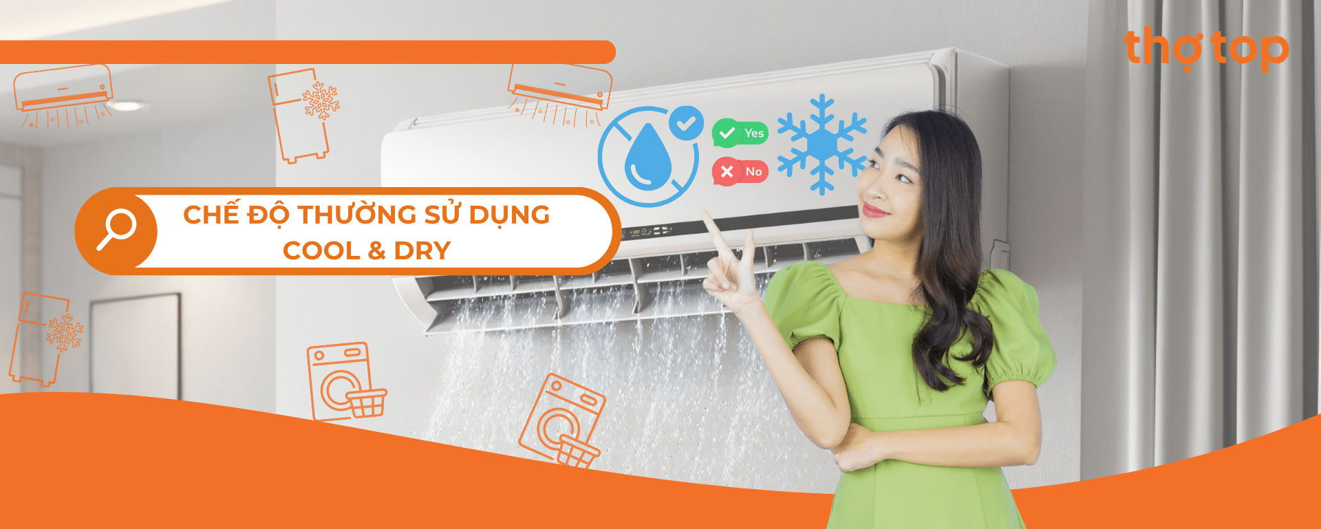 Máy Lạnh Có 2 Chế Độ Làm Lạnh Phổ Biến: Dry và Cool – Chế Độ Dry Có Thực Sự Tốt? | Thợ Top