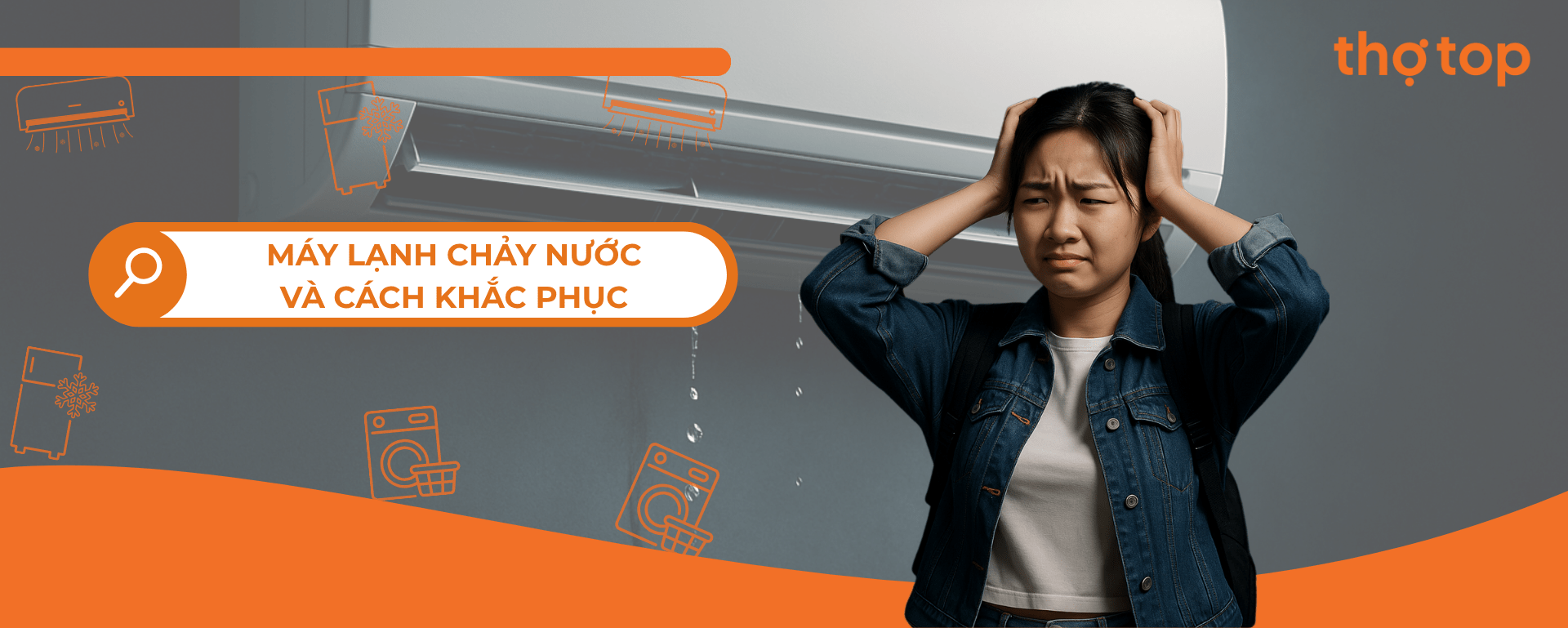 Máy Lạnh Chảy Nước: Cách Khắc Phục | Thợ Top