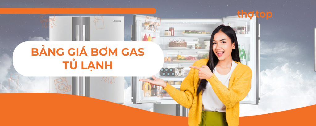 Giá bơm ga tủ lạnh? Bao nhiêu là hợp lý?