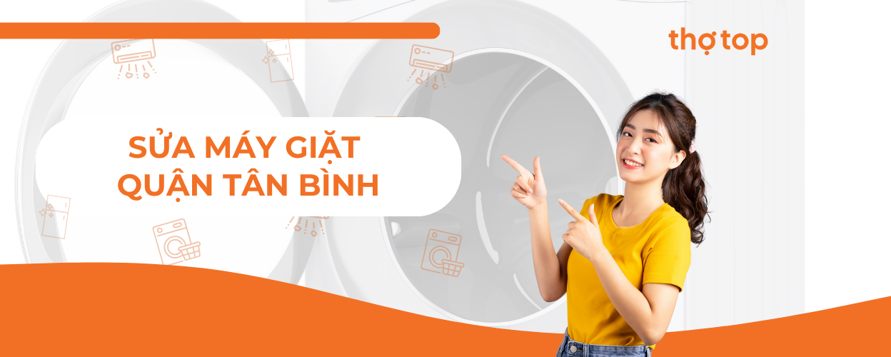 Sửa Máy Giặt Quận Tân Bình Tại Nhà Uy Tín, Có Mặt Nhanh