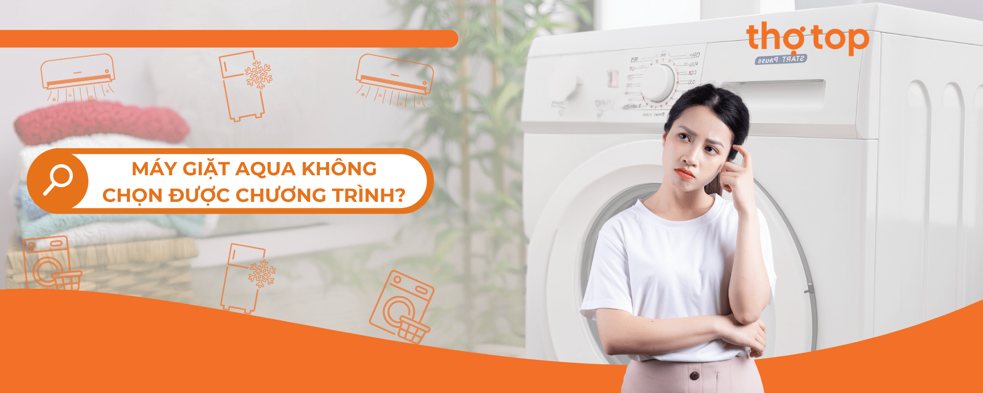 Tại sao máy giặt Aqua không chọn được chương trình?