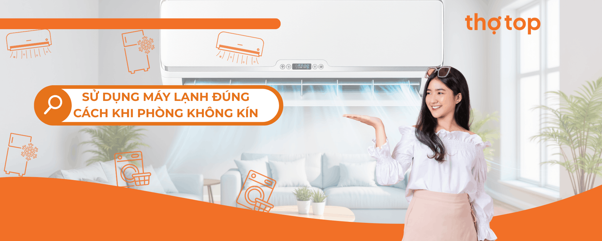 Sử dụng máy lạnh đúng cách khi phòng không kín