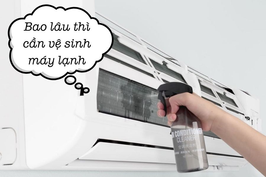 Bao lâu thì cần vệ sinh máy lạnh?